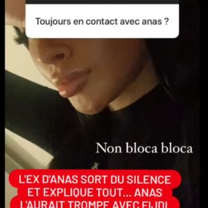 Anas : son ex sort du silence et l'accuse de l'avoir trompée avec Fidji