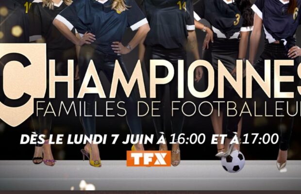 'Championnes' : le casting officiel de la nouvelle télé-réalité sur les femmes de footballeurs