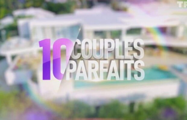 10 Couples Parfaits : le lieu du tournage interpelle les internautes