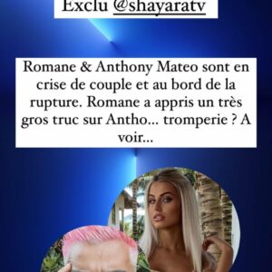 Anthony Mateo infidèle envers Romane ? Elle aurait découvert sa double vie