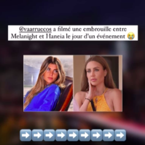 Mélanight et Haneia : elles se disputent fortement en soirée