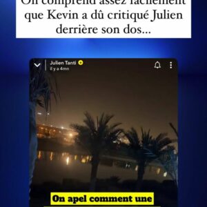 Julien Tanti : il tacle fort son ancien meilleur ami Kevin Guedj et l'accuse de trahison 