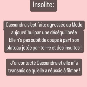 Cassandra Jullia : agressée par une déséquilibrée, elle s'exprime 